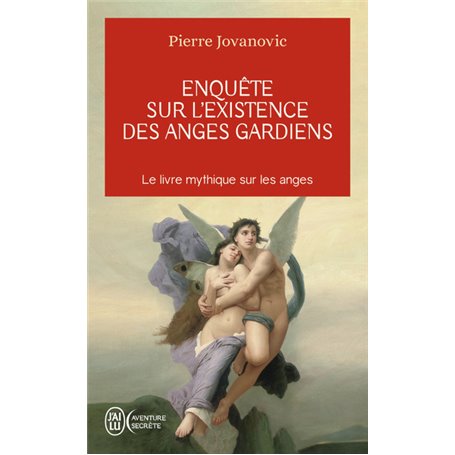 Enquête sur l'existence des anges gardiens