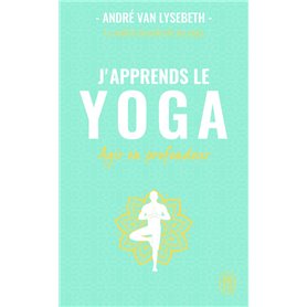 J'apprends le yoga