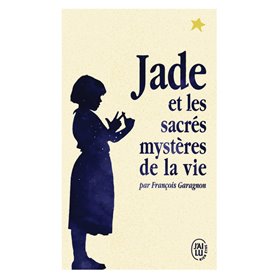 Jade et les sacrés mystères de la vie