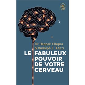 Les fabuleux pouvoirs de votre cerveau