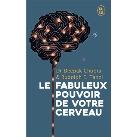 Les fabuleux pouvoirs de votre cerveau