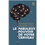 Les fabuleux pouvoirs de votre cerveau