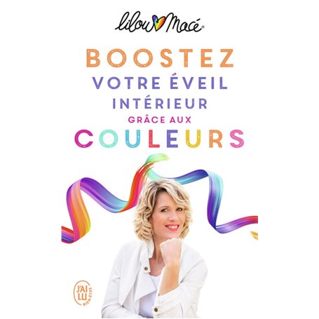 Boostez votre éveil intérieur grâce aux couleurs