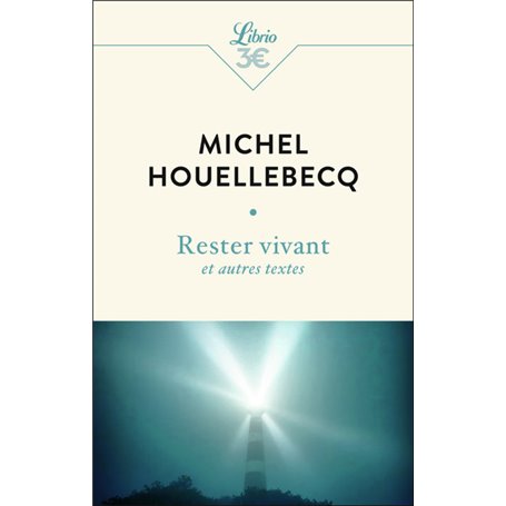 Rester vivant et autres textes