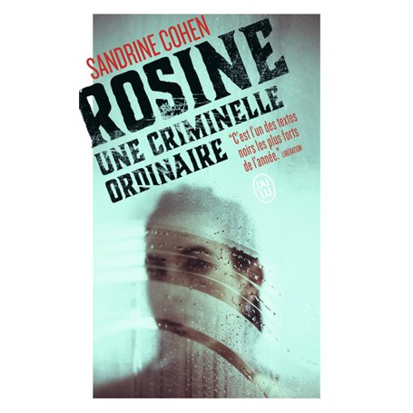 Rosine, une criminelle ordinaire