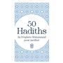 50 Hadîths du Prophète Muhammad pour méditer