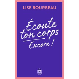 Écoute ton corps, encore !