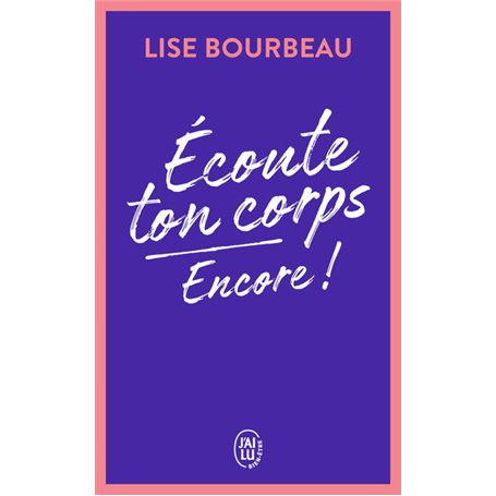 Écoute ton corps, encore !