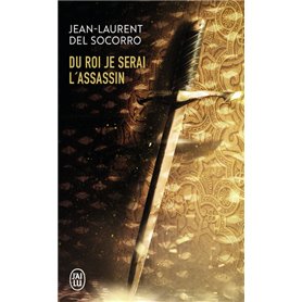 Du roi je serai l'assassin