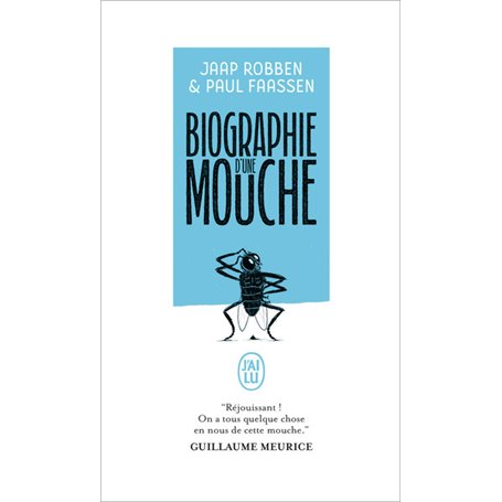 Biographie d'une mouche