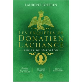 Les enquêtes de Donatien Lachance, limier de Napoléon