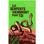 Les serpents viendront pour toi