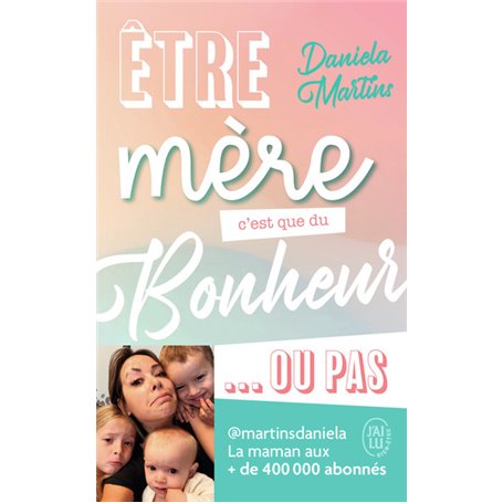 Être mère c'est que du bonheur... ou pas