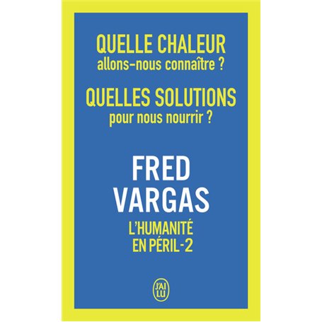 Quelle chaleur allons-nous connaître ? Quelles solutions pour nous nourrir ?