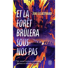 Et la forêt brûlera sous nos pas