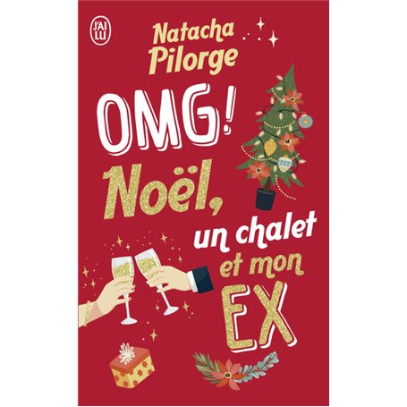 OMG ! Noël, un chalet et mon ex.