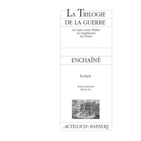 La Trilogie de la guerre suivi de Prométhée enchaîné
