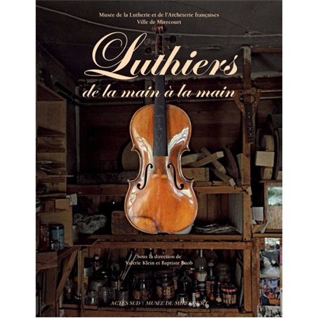 Luthiers de la main à la main