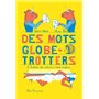 Des mots globe-trotters