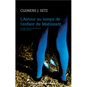 L'amour au temps de l'enfant de Mahlstadt