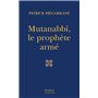 Mutanabbî, le prophète armé