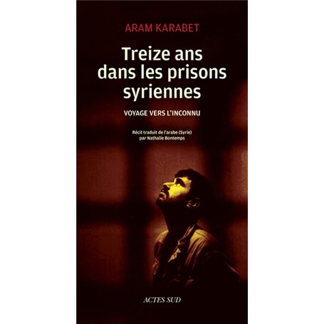 Treize ans dans les prisons syriennes