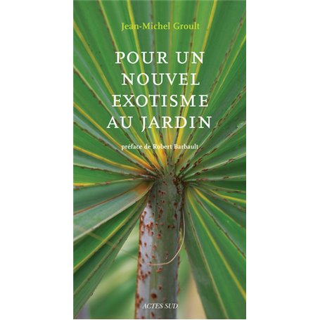 Pour un nouvel exotisme au jardin