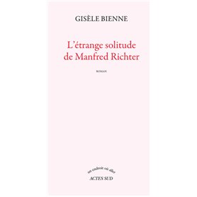 L'étrange solitude de Manfred Richter