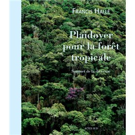 Plaidoyer pour la forêt tropicale