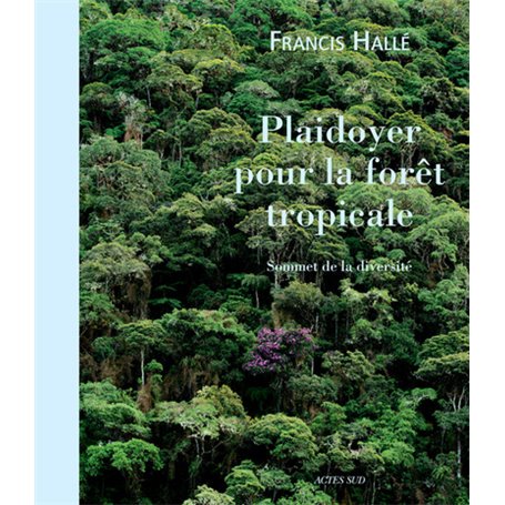 Plaidoyer pour la forêt tropicale