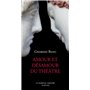 Amour et désamour du théâtre