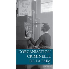 L'organisation criminelle de la faim