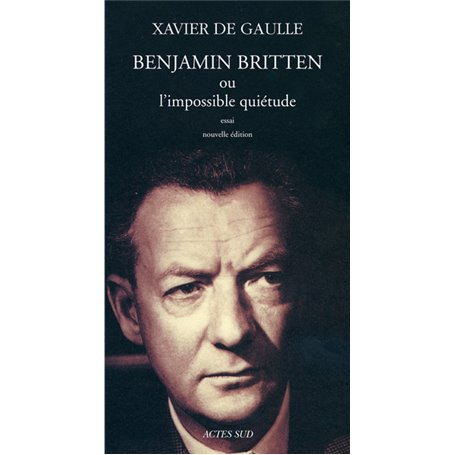 Benjamin Britten ou l'impossible quiétude