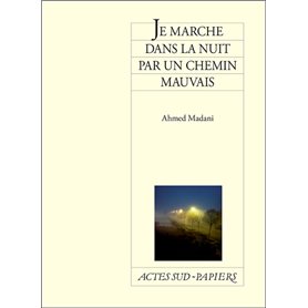 Je marche dans la nuit par un chemin mauvais