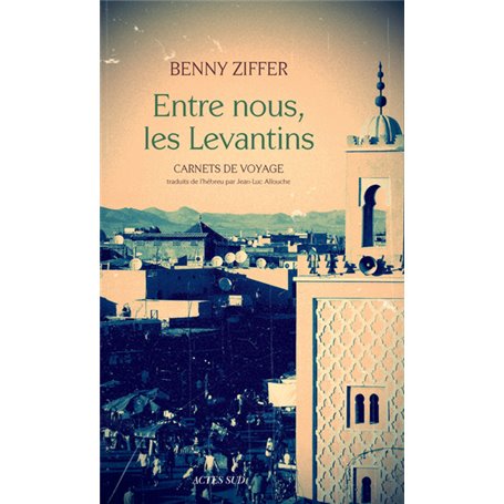 Entre nous, les Levantins