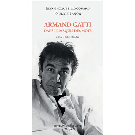 Armand Gatti, dans le maquis des mots