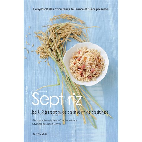 Sept riz, la camargue dans ma cuisine