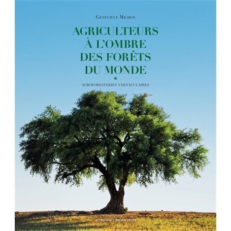 Agriculteurs à l'ombre des forêts du monde