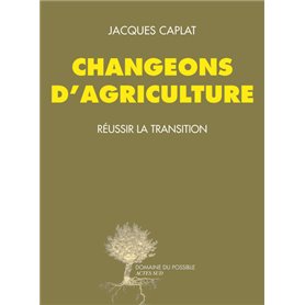 Changeons d'agriculture