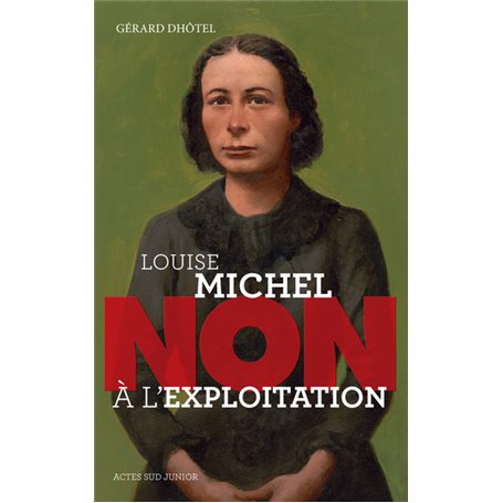 Louise Michel : "Non à l'exploitation"