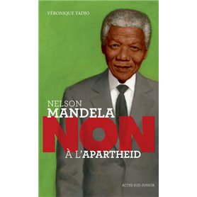 Nelson Mandela : "Non à l'apartheid"