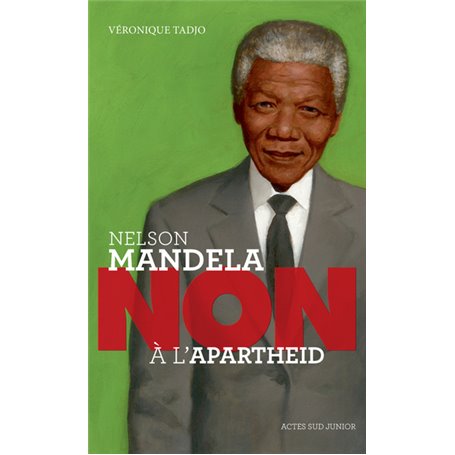 Nelson Mandela : "Non à l'apartheid"