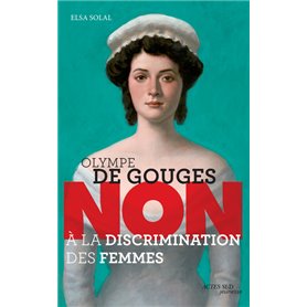 Olympe de Gouges : "Non à la discrimination des femmes"