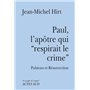 Paul, l'apôtre qui "respirait le crime"