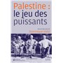 Palestine : le jeu des puissants