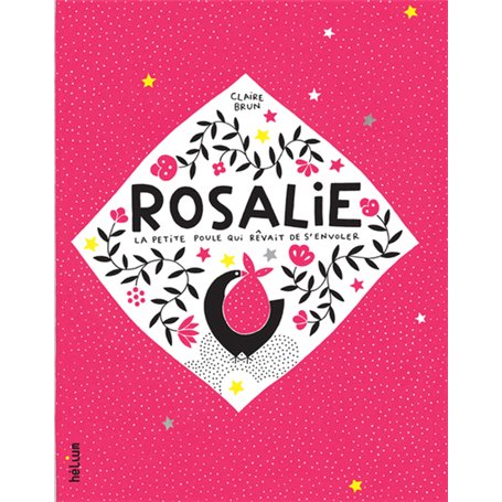 Rosalie, la petite poule qui rêvait de s'envoler