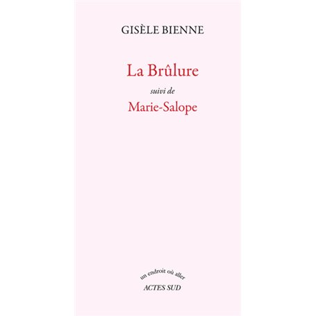 La Brûlure suivi de Marie-Salope