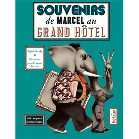 Souvenirs de Marcel au Grand hôtel