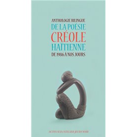 Anthologie bilingue de la poésie créole haïtienne de 1986 à nos jours