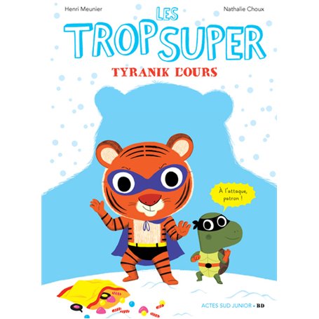 Les Trop Super - Tyranik l'ours